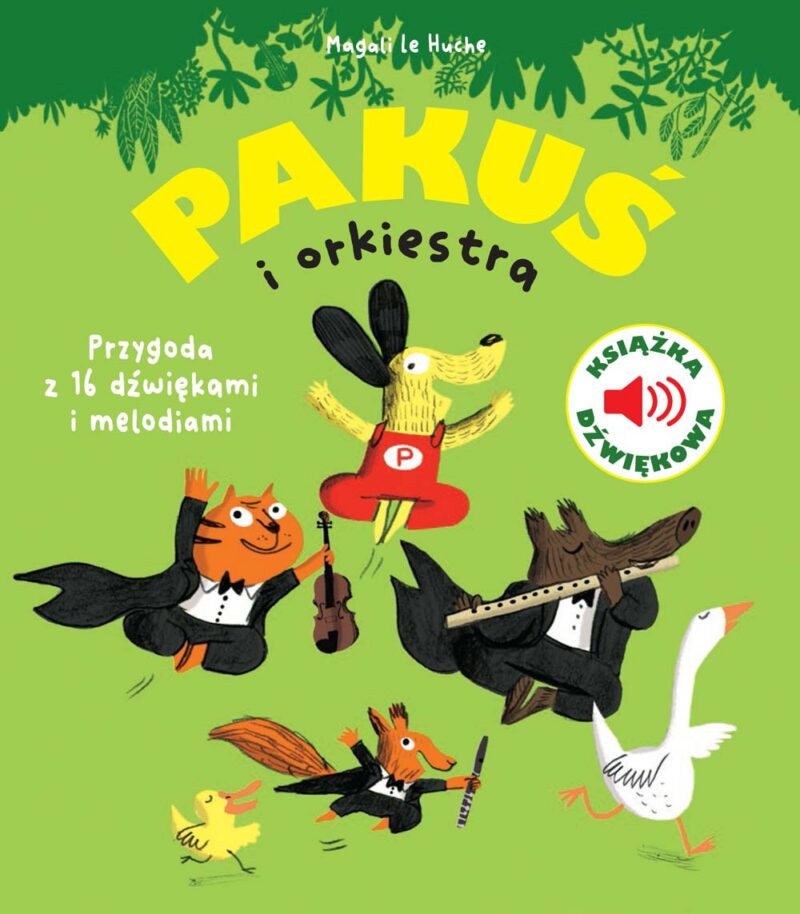 Książeczka dźwiękowa „Pakuś i orkiestra” – na okładce kot ze skrzypcami, wiewiórka z fletem, dzik gra na flecie, a pies Pakuś podskakuje w tańcu